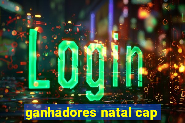 ganhadores natal cap